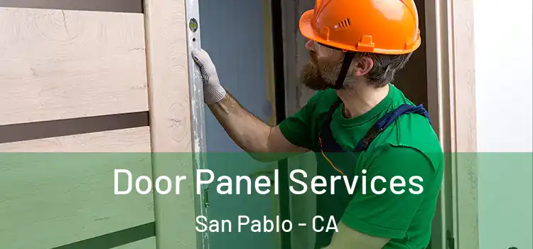 Door Panel Services San Pablo - CA