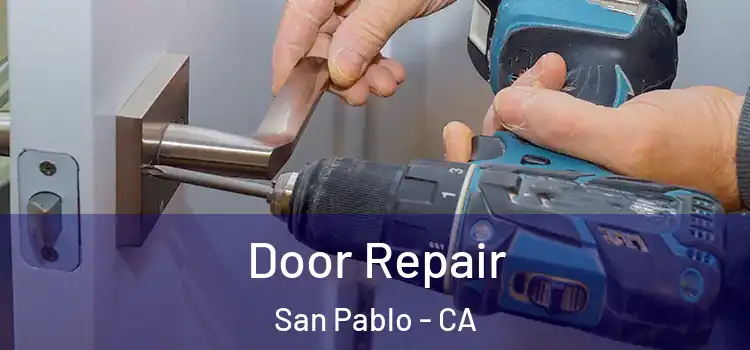 Door Repair San Pablo - CA