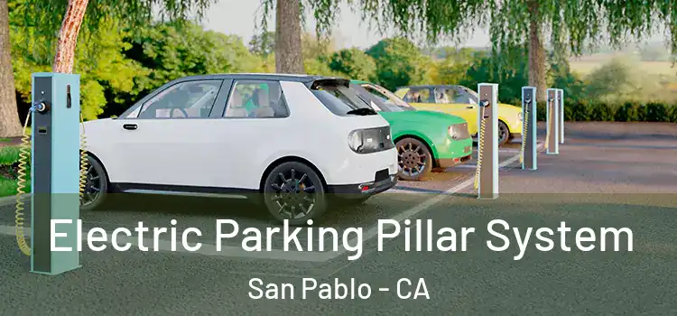 Electric Parking Pillar System San Pablo - CA