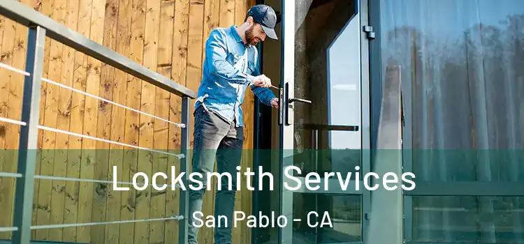  Locksmith Services San Pablo - CA