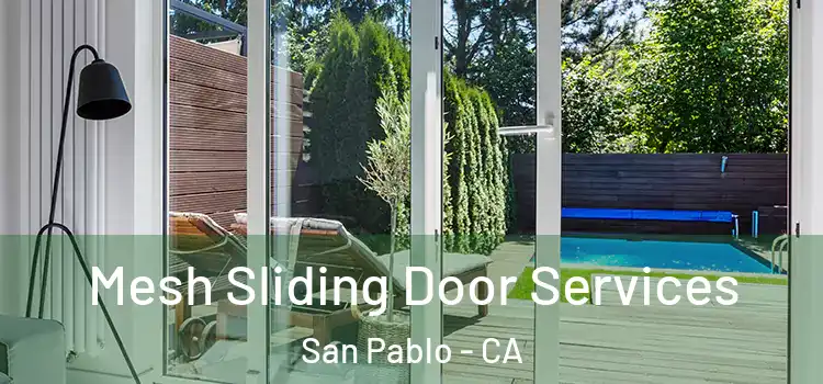Mesh Sliding Door Services San Pablo - CA