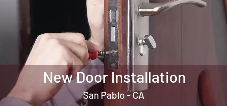 New Door Installation San Pablo - CA