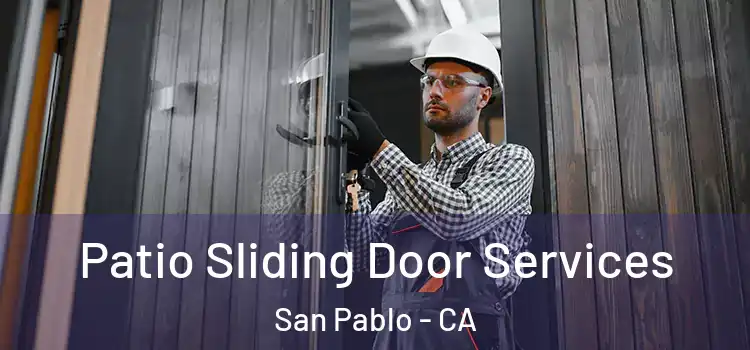 Patio Sliding Door Services San Pablo - CA