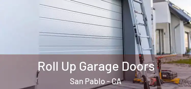  Roll Up Garage Doors San Pablo - CA