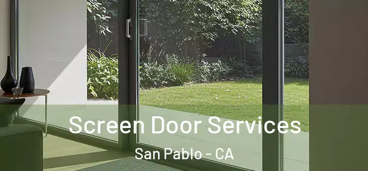Screen Door Services San Pablo - CA