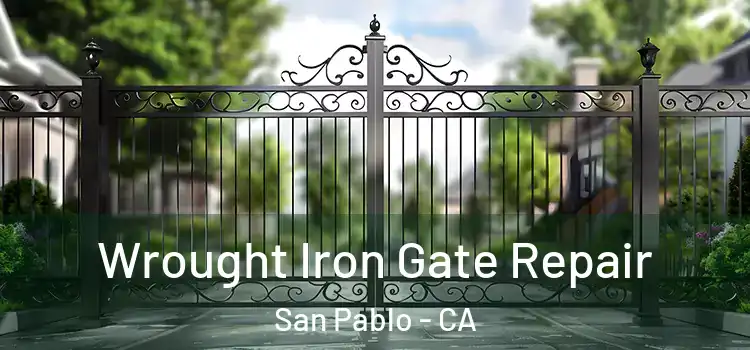  Wrought Iron Gate Repair San Pablo - CA